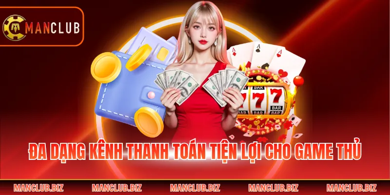 Đa dạng kênh thanh toán tiện lợi cho game thủ