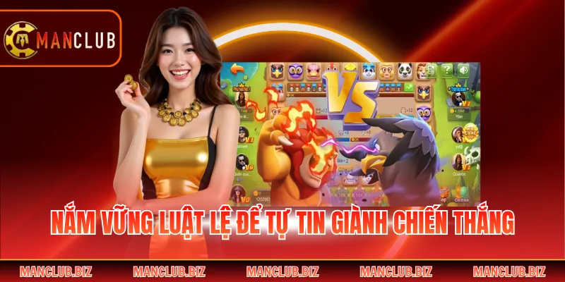 Nắm vững luật lệ để tự tin giành chiến thắng