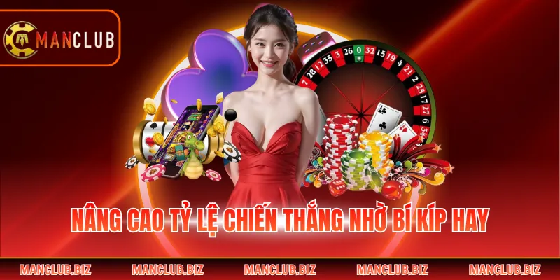 Nâng cao tỷ lệ chiến thắng nhờ bí kíp hay