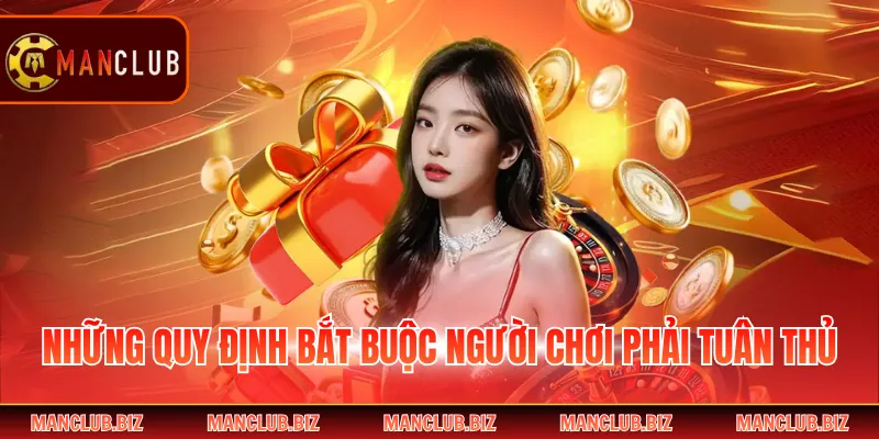Những quy định bắt buộc người chơi phải tuân thủ